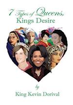 7 Types of Queens, Kings Desire