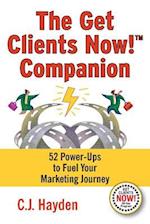 The Get Clients Now! Companion: 52 Power-Ups to Fuel Your Marketing Journey 