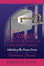 Voices of Consequences Enrichment Series Unlocking the Prison Doors