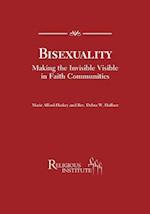 Bisexuality Making the Invisible Visible in Faith Communities