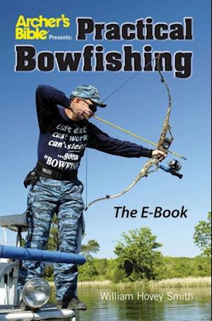 Practical Bowfishing - The E-book