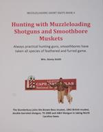 Hunting with Muzzleloading Shotguns and Smoothbore Muskets