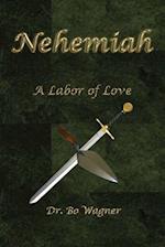 Nehemiah: A Labor of Love 