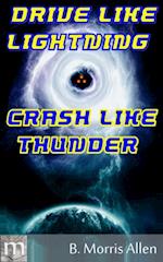 Drive Like Lightning ... Crash Like Thunder