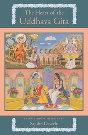 Heart of the Uddhava Gita