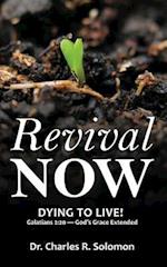 Revival Now - Dying to Live!