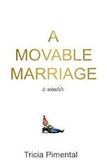 A Movable Marriage