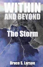 Within and Beyond, the Storm