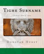 Tighe Surname: Ireland: 1600s to 1900s 