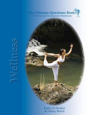 The Ultimate Questions Book - Wellness