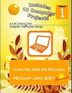 Computer Apps for Kids with Microsoft Office 2007 - Summer 
