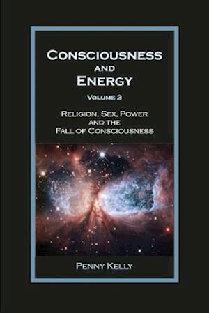 Consciousness and Energy, Vol. 3