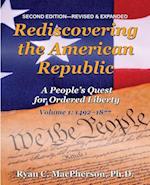 Rediscovering the American Republic, Volume 1 (1492-1877)