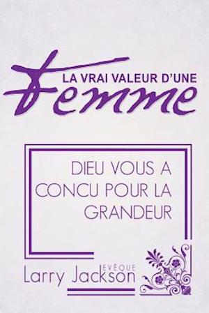 La Vrai Valeur D'Une Femme