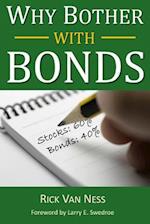 Why Bother with Bonds