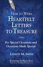 How to Write Heartfelt Letters to Treasure