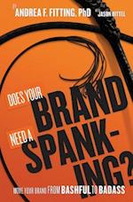Does Your Brand Need a Spanking?