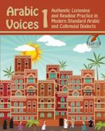 Arabic Voices 1: Authentic Listening and Reading Practice in Modern Standard Arabic and Colloquial Dialects 