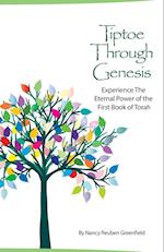 Tiptoe Through Genesis: The Easy Way To Learn and Experience The First Book of Torah 