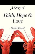 A Story of Faith, Hope and Love