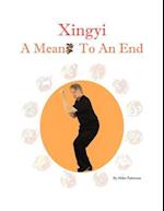 Xingyi - A Means to an End