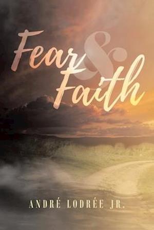 Fear & Faith