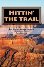 Hittin' the Trail: Day Hiking Grand Canyon National Park