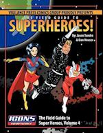 Field Guide to Superheroes Volume 4