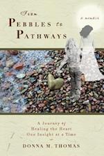 From Pebbles to Pathways