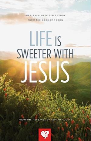 Life Is Sweeter With Jesus