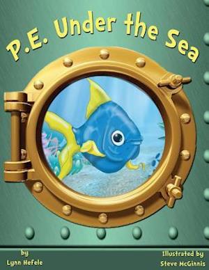 P.E. Under the Sea