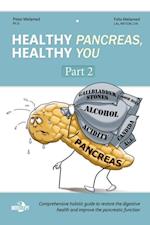 Healthy Pancreas, Healthy You. Part II. Healing Foods in the Digestive (Pancreatic) Disorders