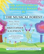 The Adventures of Squiggle T. Buglet in the Musical Forest