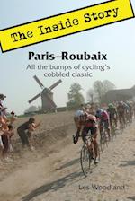 Paris-Roubaix, The Inside Story