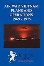 Air War Vietnam Plans and Operations 1969 - 1975