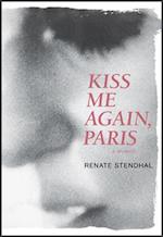 Kiss Me Again, Paris a Memoir