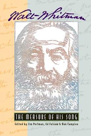 Walt Whitman: The Measure of His Song