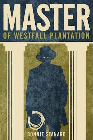 Master of Westfall Plantation