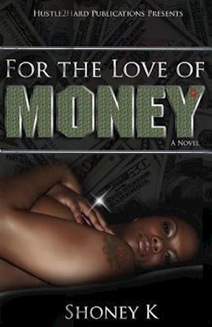 For the Love of Money