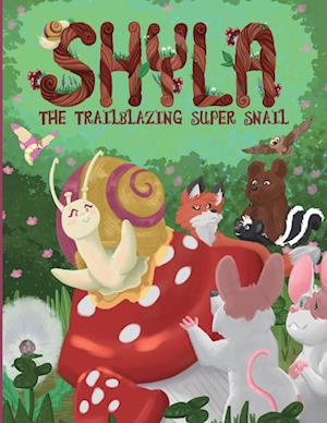 Shyla the Trailblazing Super Snail