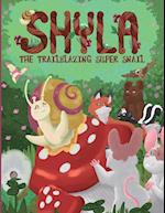 Shyla the Trailblazing Super Snail