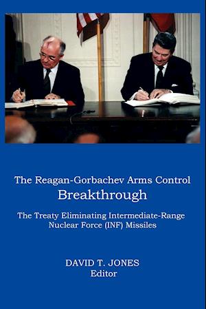 THE Reagan-Gorbachev Arms Control Breakthrough