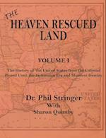 The Heaven Rescued Land, the History of the Us, Volume I