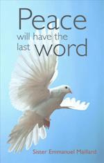 Peace Will Have the Last Word