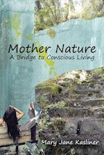 Mother Nature, a Bridge to Conscious Living