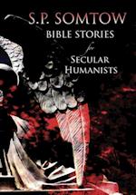 Bible Stories for Secular Humanists