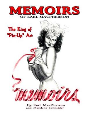 Memoirs: Earl MacPherson: King of Pin Up Art