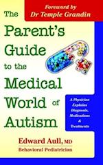 Parent's Guide to the Medical World of Autism