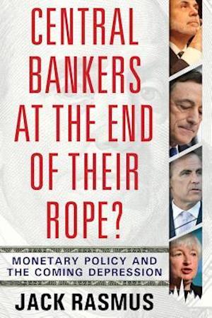 Central Bankers at the End of Their Rope?