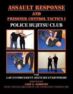 Assault Response And Prisoner Control Tactics I